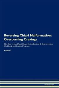 Reversing Chiari Malformation