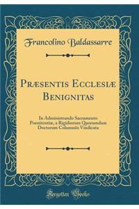Præsentis Ecclesiæ Benignitas