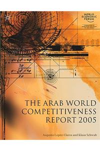 Arab World Competitiveness Report 2005