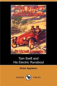 Tom Swift and His Electric Runabout, Or, the Speediest Car on the Road (Dodo Press)