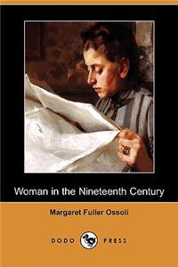 Woman in the Nineteenth Century (Dodo Press)