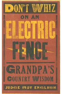 Don't Whiz on an Electric Fence