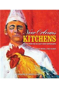 New Orleans Kitchens: Recipes from the Big Easy's Best Restaurants
