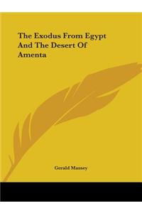 The Exodus From Egypt And The Desert Of Amenta