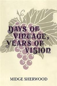 Days of Vintage, Years of Vision