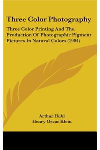 Three Color Photography