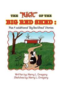 ''Magic'' of the Big Red Shed
