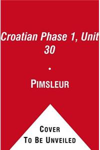 Pimsleur Croatian Level 1 Lesson 30 MP3