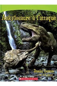 Ankylosaure ? l'Attaque