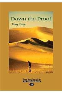 Dawn the Proof (Large Print 16pt)