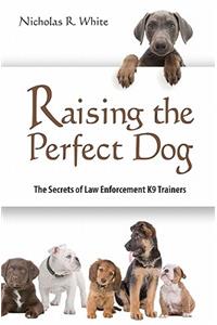 Raising the Perfect Dog