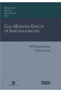 Cell-Mediated Effects of Immunoglobulins