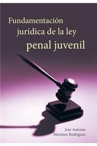 Fundamentacion Juridica de La Ley Penal Juvenil