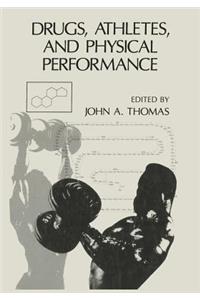 Drugs, Athletes, and Physical Performance