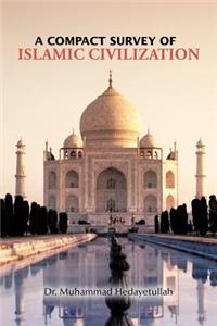 Compact Survey of Islamic Civilization