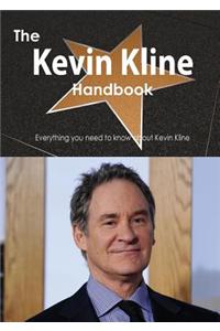 The Kevin Kline Handbook - Everything You Need to Know about Kevin Kline