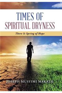 Times of Spiritual Dryness