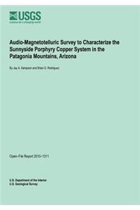 Audio-Magnetotelluric Survey to Characterize the Sunnyside Porphyry Copper System in the Patagonia Mountains, Arizona