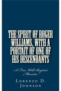 Spirit of Roger Williams, with a Portait of One of His Descendants