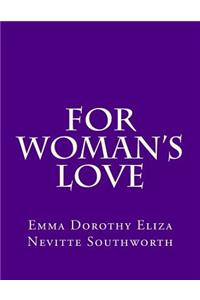 For Woman's Love