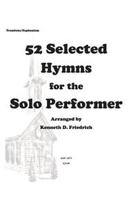 52 Selected Hymns for the Solo Performer-trombone/euphonium version