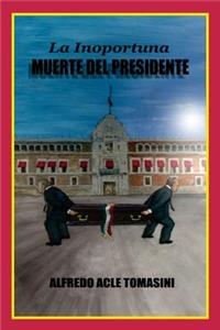 La inoportuna muerte del presidente