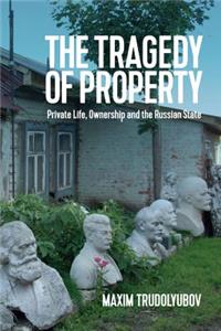 Tragedy of Property
