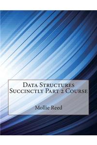 Data Structures Succinctly Part 2 Course