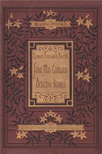 Four Max Carrados Detective Stories