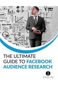 Ultimate Guide to Facebook Audience Research