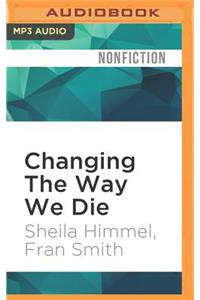 Changing the Way We Die