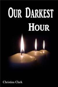 Our Darkest Hour