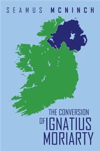 Conversion of Ignatius Moriarty