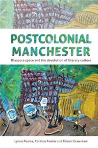 Postcolonial Manchester