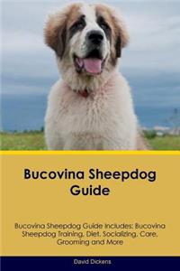 Bucovina Sheepdog Guide Bucovina Sheepdog Guide Includes: Bucovina Sheepdog Training, Diet, Socializing, Care, Grooming, Breeding and More