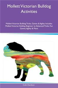 Mollett Victorian Bulldog Activities Mollett Victorian Bulldog Tricks, Games & Agility Includes