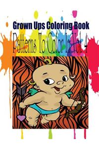 Grown Ups Coloring Book Patterns To Color In Vol. 4 Mandalas