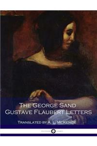The George Sand Gustave-Flaubert Letters