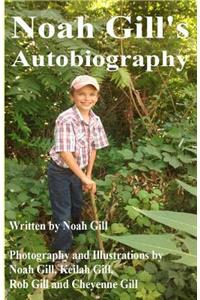 Noah Gill's Autobiography