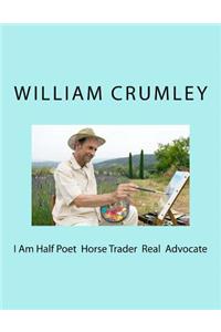 I Am Half Poet Horse Trader Real Advocate