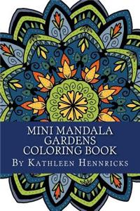 Mini Mandala Gardens Coloring Book