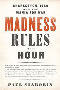 Madness Rules the Hour