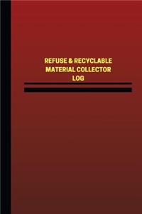 Refuse & Recyclable Material Collector Log (Logbook, Journal - 124 pages, 6 x 9