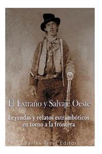 El Extraño y Salvaje Oeste