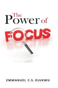 The Power of Focus