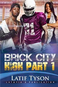 Brick City High Part 1