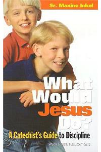What Would Jesus Do?