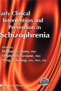 Early Clinical Intervention and Prevention in Schizophrenia