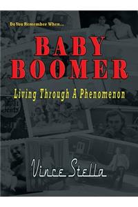 Baby Boomer Living Through a Phenomenon