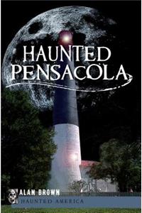 Haunted Pensacola